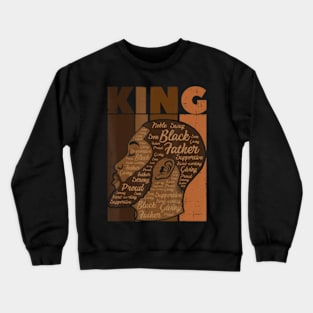 Black History King Father Melanin African American Dad Men Crewneck Sweatshirt